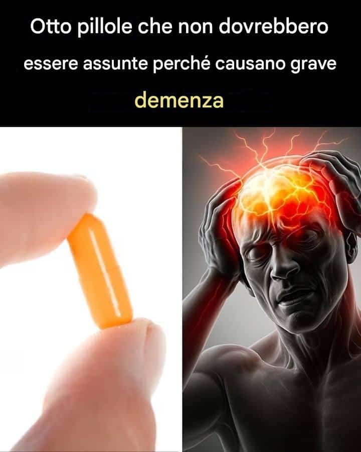 pillole causano demenza grave