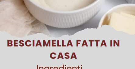 Besciamella fatta in casa